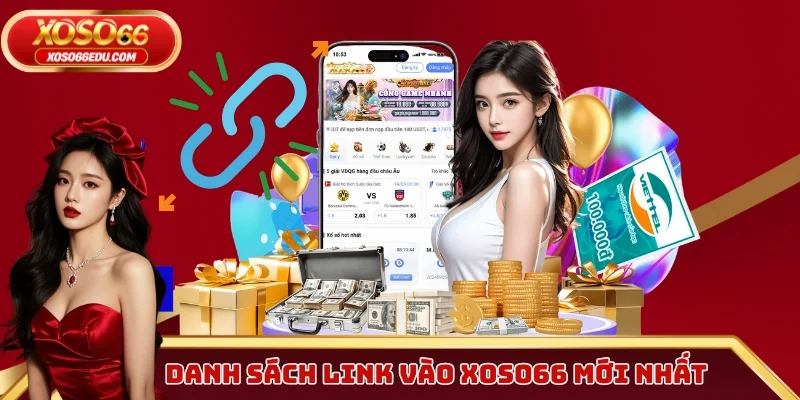 Danh sách link vào XOSO66 mới nhất